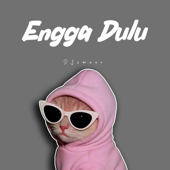 Engga Dulu