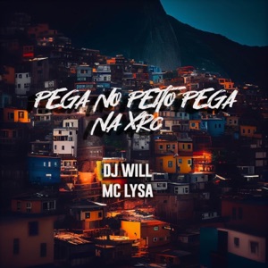 Pega No Peito Pega Na Xrc (feat. Mc Lysa)