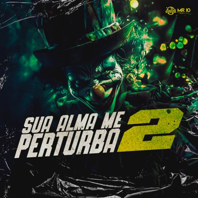 Sua Alma Me Perturba 2 (feat. Basili no Beat & MC MENOR LK) - Single