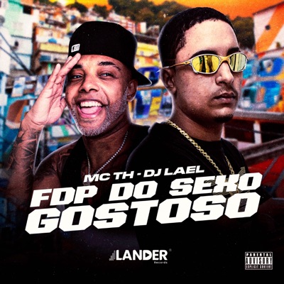 Fdp Do Sexo Gostoso (feat. Mc Th) - Single