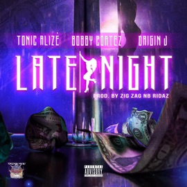 Late Night Bobby Cortez, Tonic Alize & Origin J