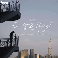 Em Còn Ở Đó Không? (T-Golden X Melodiez Remix - Beat) - Single - Uyenn