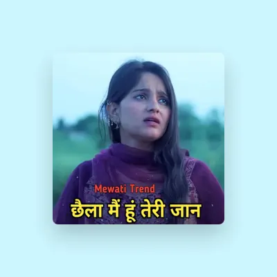Listen to Mewati Trend, watch music videos, read bio, see tour dates & more!
