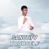 Evangelist Odince - Sanctify yourself