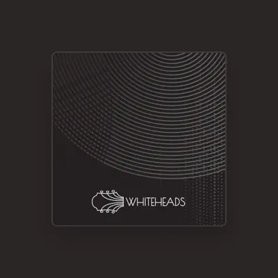 Listen to Whiteheads, watch music videos, read bio, see tour dates & more!