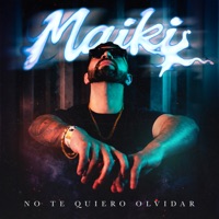 No Te Quiero Olvidar - Single - Maiki