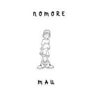 nomore (Demo) - Single - Mau