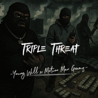 Triple Threat - Single - Young Will & King Gramz