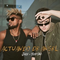 Actuando de Ángel (feat. Tomy Diaz) - Single - J Nick