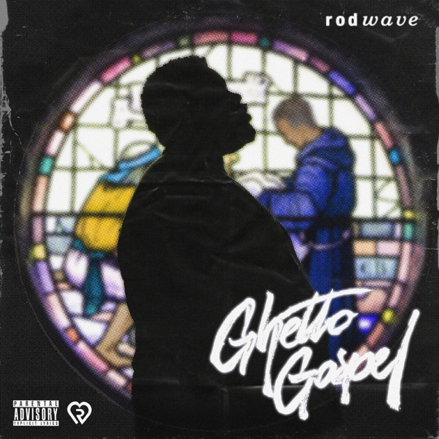Ghetto Gospel - Album by Rod Wave - Apple Music