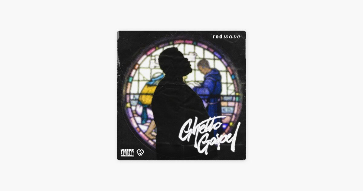 Ghetto Gospel - Album by Rod Wave - Apple Music