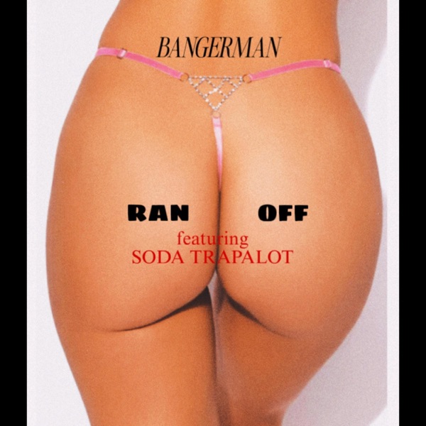 Ran Off (feat. Trap Soda)