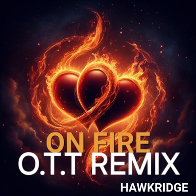 On fire (O.T.T Remix) - Single