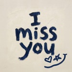 I Miss You - Single