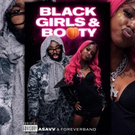 Black Girls & Booty (feat. Forever Band) ASAVV