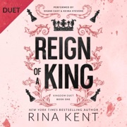 Reign of a King: Kingdom Duet, Book 1 (Unabridged) - Rina Kent