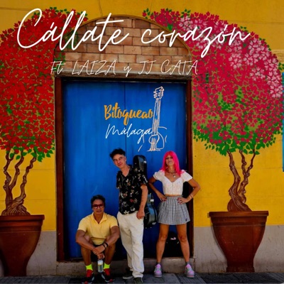 Cállate corazón (feat. J.J. Cata & LAIZÄ) - Single