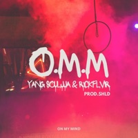 O.M.M (feat. Yang Souljja & rickflvir) - Single - SHLD