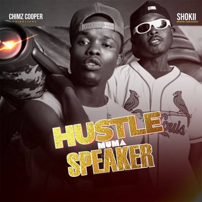 Hustle Muma Speaker (feat. Shokii) - Single