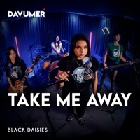 Take Me Away - Single - DAVUMER & Black Daisies