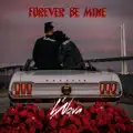 Forever Be Mine