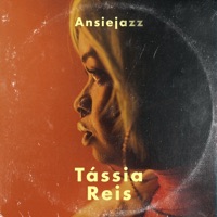 Ansiejazz - Single - Tássia Reis