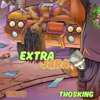 Extra (Jara) (feat. Thosking) - Single - BMTB