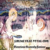 Victorious Heavenly Saviour (feat. Vytal One) - Single - J.RUMZ