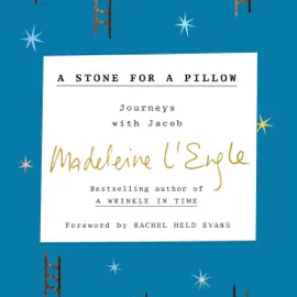 A Stone for a Pillow: Journeys with Jacob (The Genesis Trilogy, Book 2) (Unabridged)