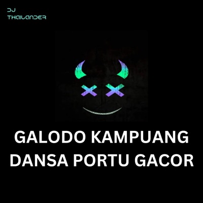 Dj Thailander - GALODO KAMPUANG DANSA PORTU GACOR