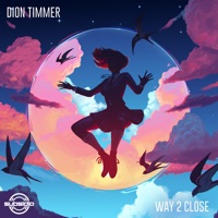 Way 2 Close - Single - Dion Timmer