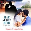 Har Subha Meri Tumse Ho - Single