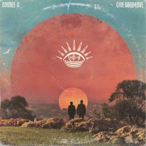 GIVE GOOD LOVE - Single