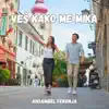 VES KAKO ME MIKA