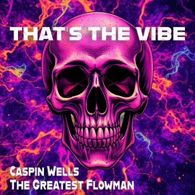 That's The Vibe (feat. The Greatest Flowman) - Single