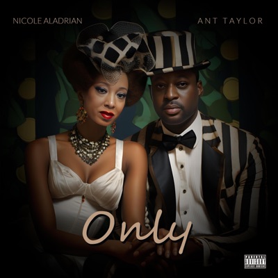 Only (feat. ANT TAYLOR) - Single