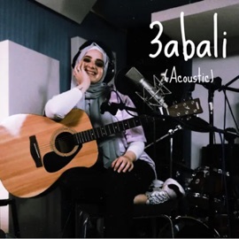 3abali (Acoustic) Ghaliaa