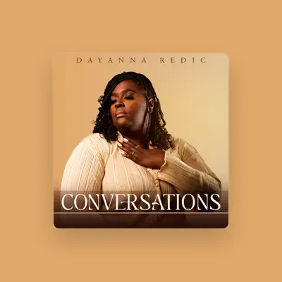 Listen to Dayanna Redic, watch music videos, read bio, see tour dates & more!