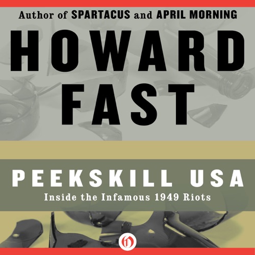 Peekskill USA: Inside the Infamous 1949 Riots (Unabridged) cover