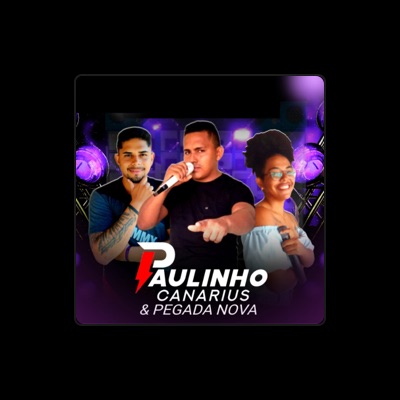 Listen to Paulinho Canarius e Pegada Nova, watch music videos, read bio, see tour dates & more!