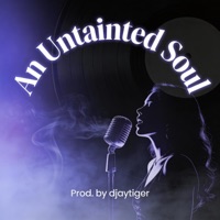 An Untainted Soul - Single - Djaytiger
