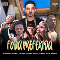 Foda Preferida (feat. Don´k No Beat, Soldado Perigoso & Mc Ng Na Voz) - Single - Mc Tony Bruxo, MC Marquinhos Tempestade & É o Gasparzinho