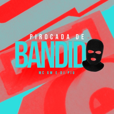 Pirocada de Bandido - Single