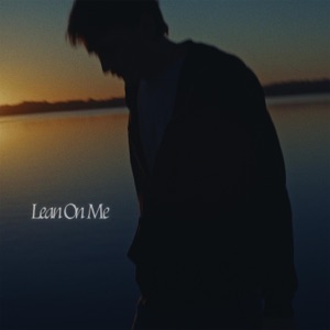 Lean On Me - Single