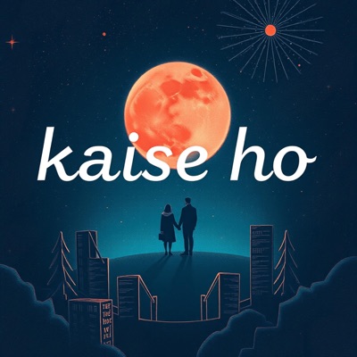 Kaise Ho - Single
