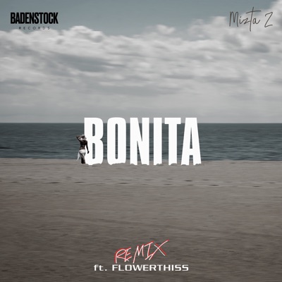 Bonita (feat. Flowerthiss) [Remix] - Single