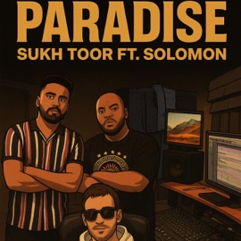 Paradise (feat. Solomon DaGreat & Dj Daro) Sukh Toor