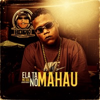 Ela Ta no Mahau - Single - MC GDL & JohnnyNobeat