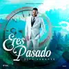 Eres Pasado
