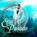 Eres Pasado